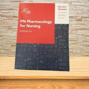 PN Pharmacology for Nursing (Edition 9.0) – ATI Content Mastery Series
